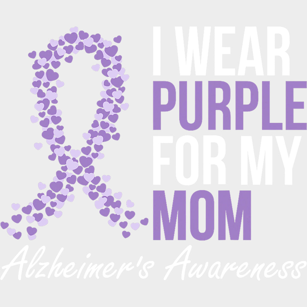 I Wear Purple For My Mom B&W - Alzheimer's Awareness DTF Transfer transfer-kingdom Light Color Design (See Imaging)