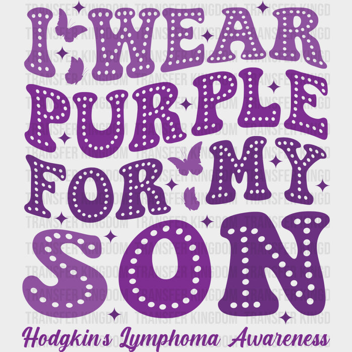 I Wear Purple For My Son - Lymphoma DTF Transfers