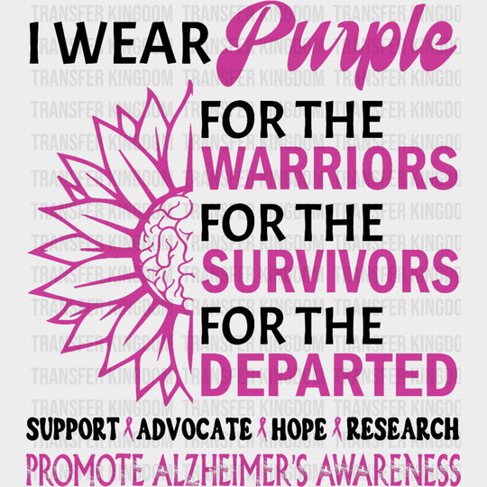 I Wear Purple For The Warriors - Alzheimer's Awareness DTF Transfer transfer-kingdom Dark Color Design (See Imaging)