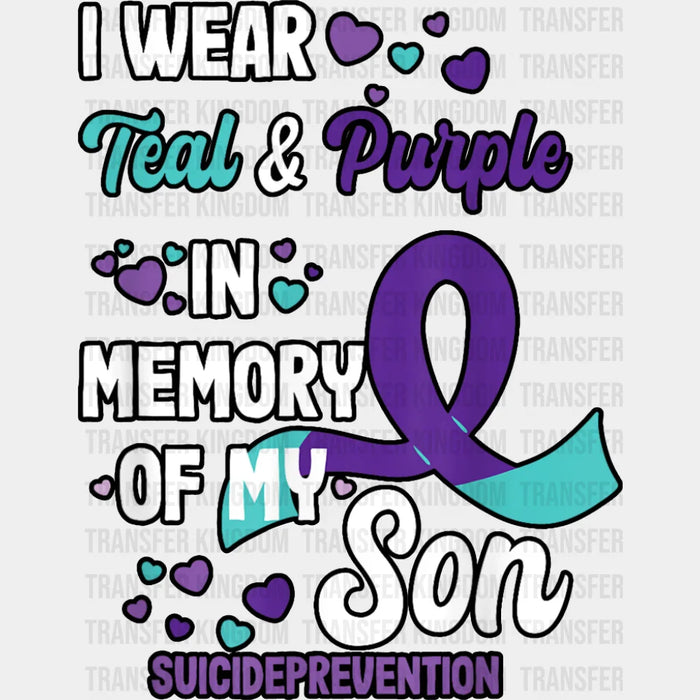 I Wear Purple In Memory Of My Son - Suicide Awareness DTF Transfer