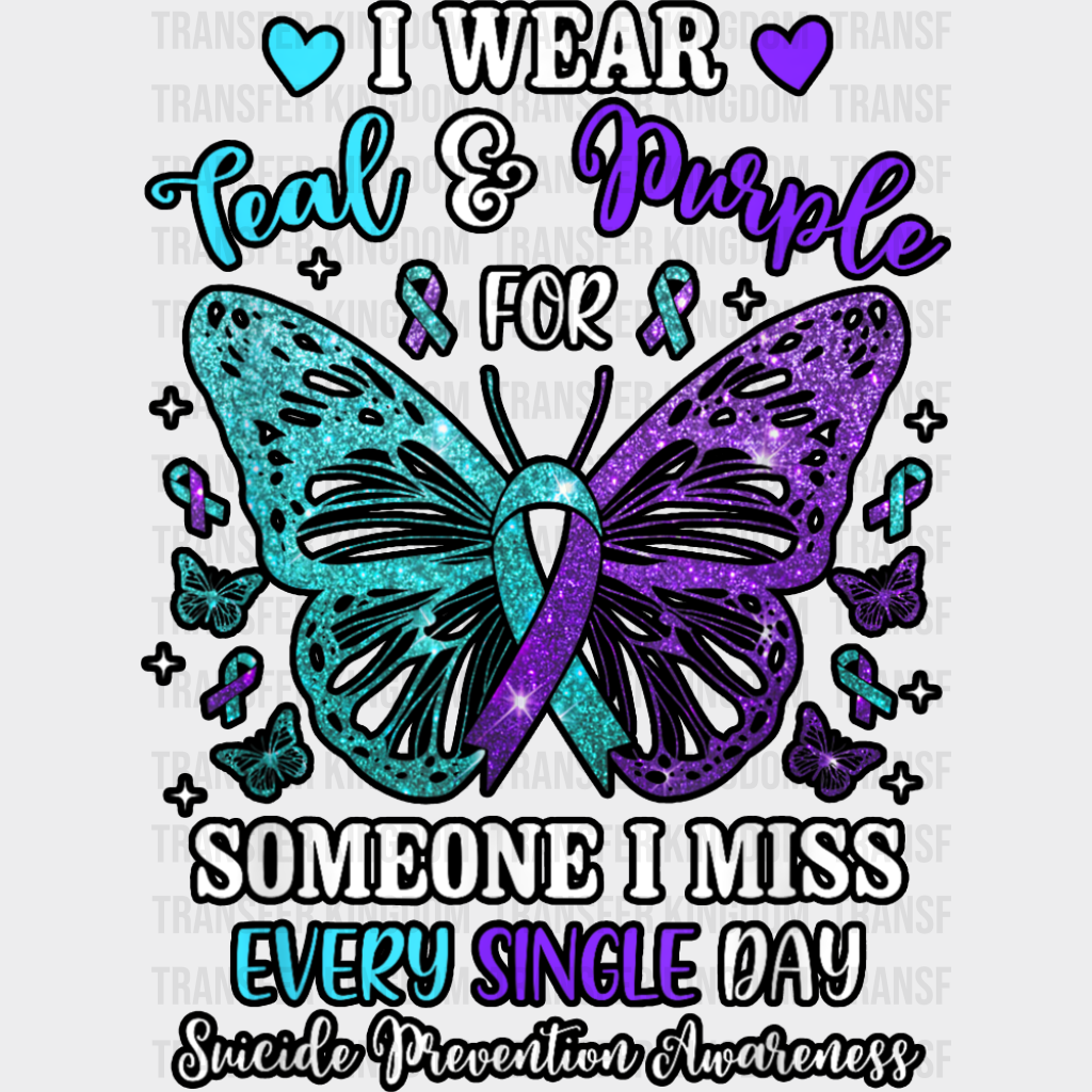 I Wear Teal And Purple Butterfly Design - Suicide Awareness DTF Transfer Adult Unisex - S & M (10’’) / Dark Color