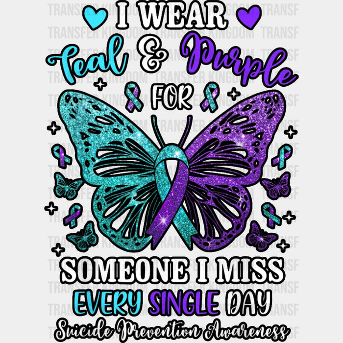I Wear Teal And Purple Butterfly Design - Suicide Awareness DTF Transfer