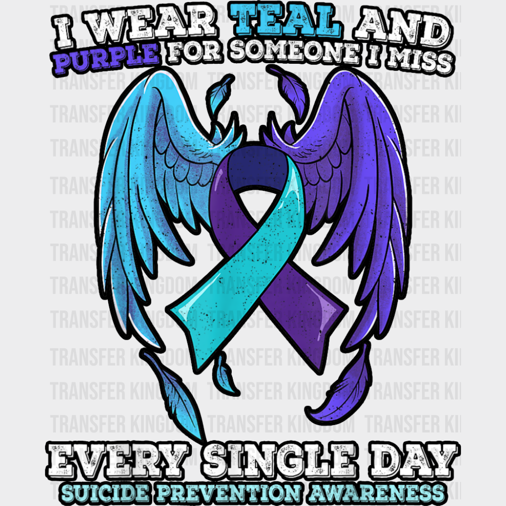I Wear Teal And Purple - Suicide Awareness DTF Transfer Adult Unisex - S & M (10’’) / Dark Color Design (See Imaging)