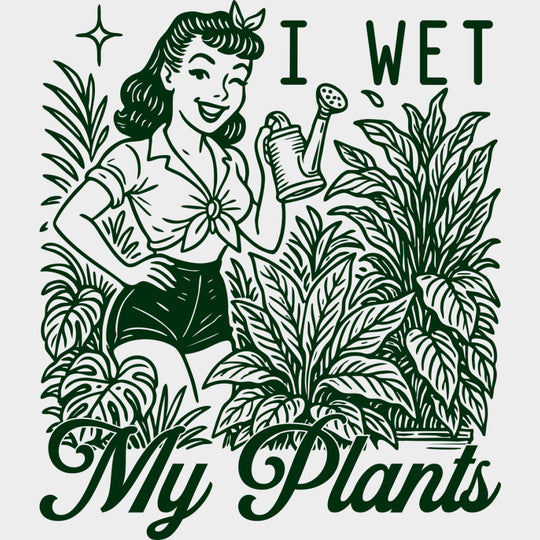 I Wet My Plants - Plants DTF Transfers transfer-kingdom Green Color Design (See Imaging)