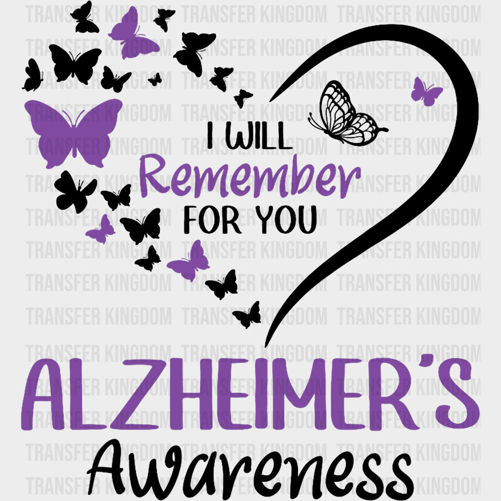 I Will Remember For You, Butterflies - Alzheimer's Awareness DTF Transfer transfer-kingdom Dark Color Design (See Imaging)