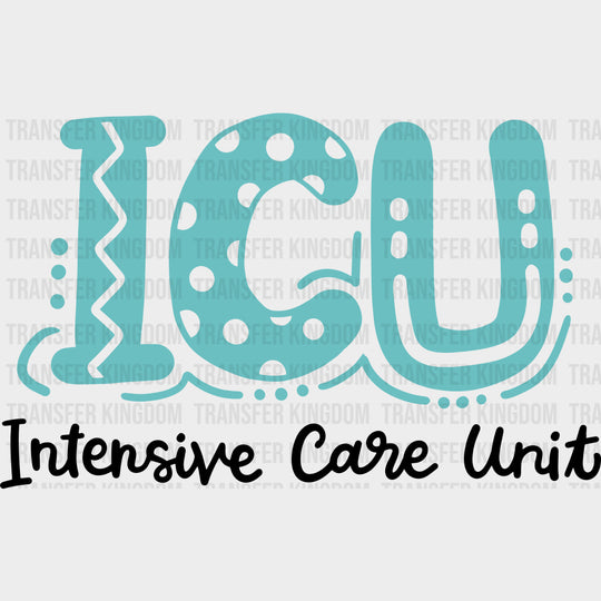 ICU Intensive Care Unit Teal Color - ICU DTF Transfers Adult Unisex - S & M (10’’) / Dark Color Design (See Imaging)