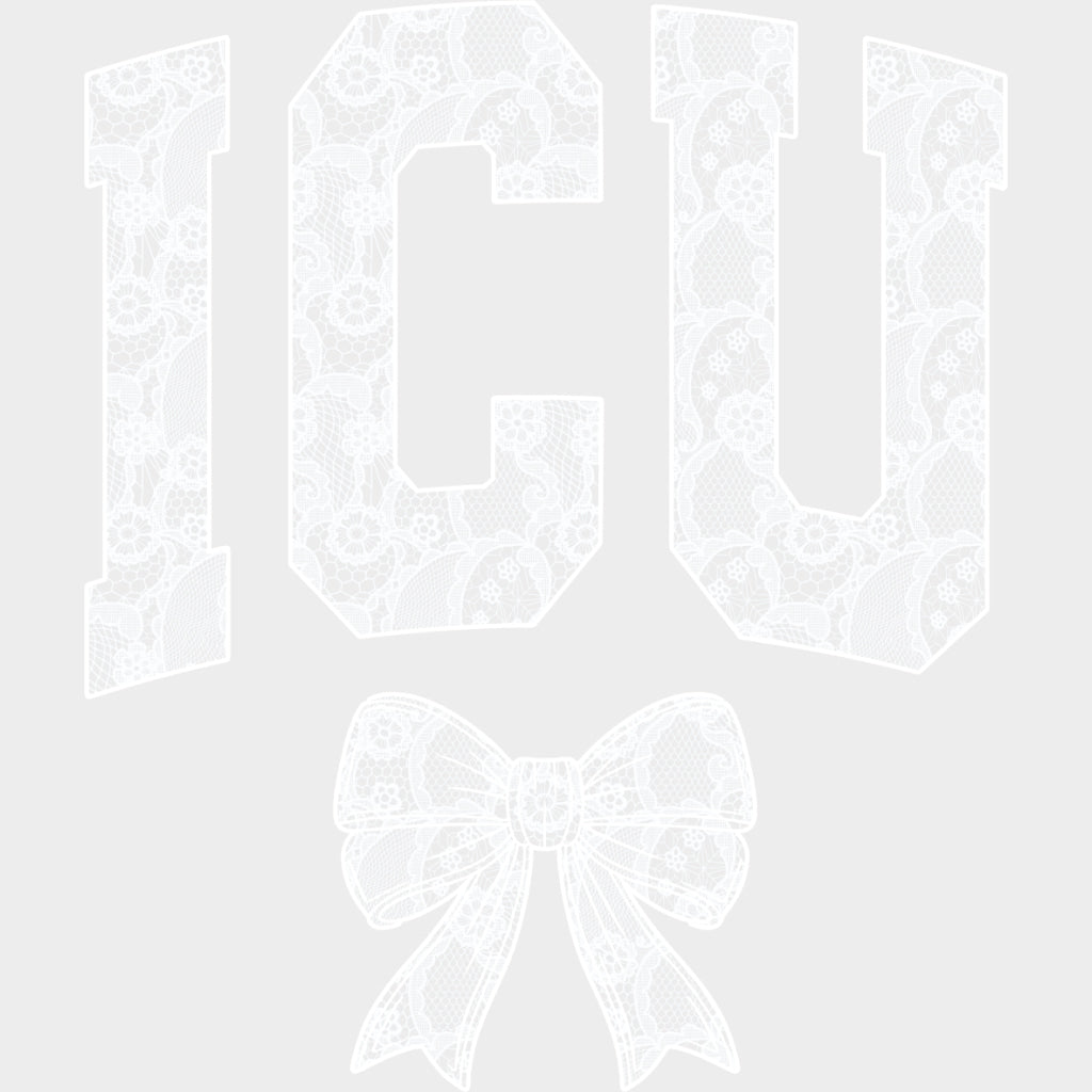 ICU Lace Design - ICU DTF Transfers Adult Unisex - S & M (10’’) / Light Color Design (See Imaging)