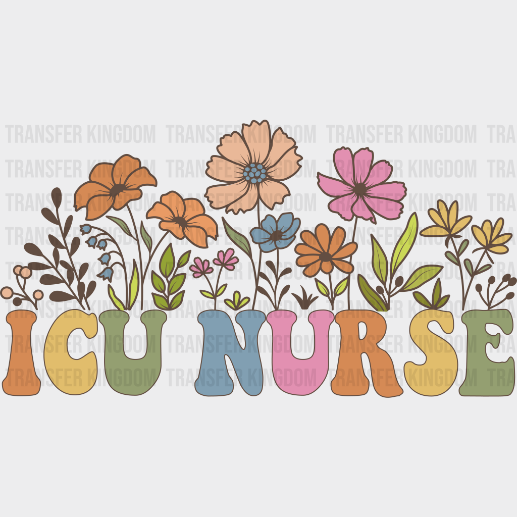 Icu Nurse Flowers Design - Dtf Heat Transfer Unisex S & M (10’’) / Dark Color See Imaging