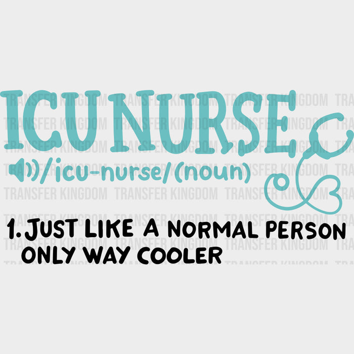 ICU Nurse Teal Color Description - ICU DTF Transfers