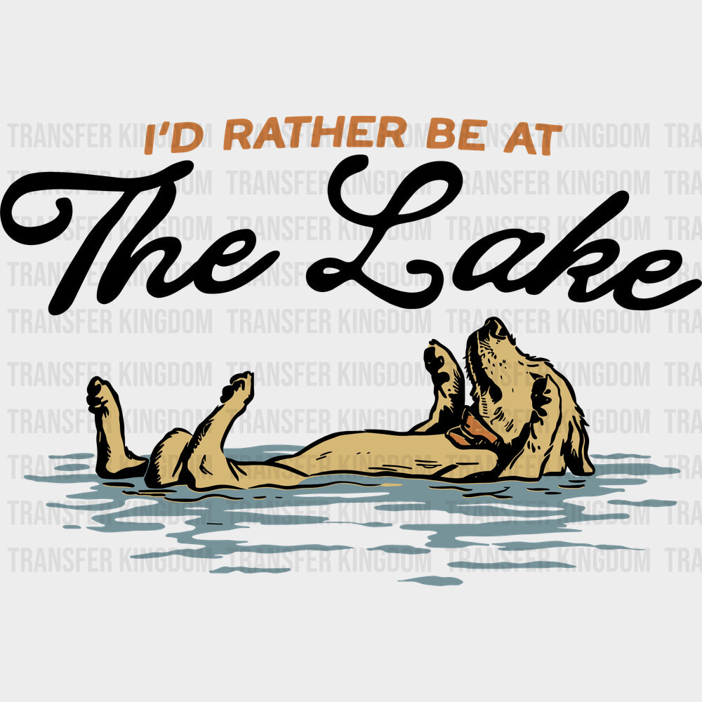 I’d Rather Be At The Lake - Camping DTF Transfers - Adult Unisex - S & M (10’’) / Dark Color Design (See Imaging)
