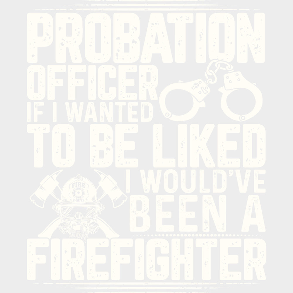 If I Wanted To Be Liked - Fire Department DTF Transfers Adult Unisex - S & M (10’’) / Light Color Design (See Imaging)