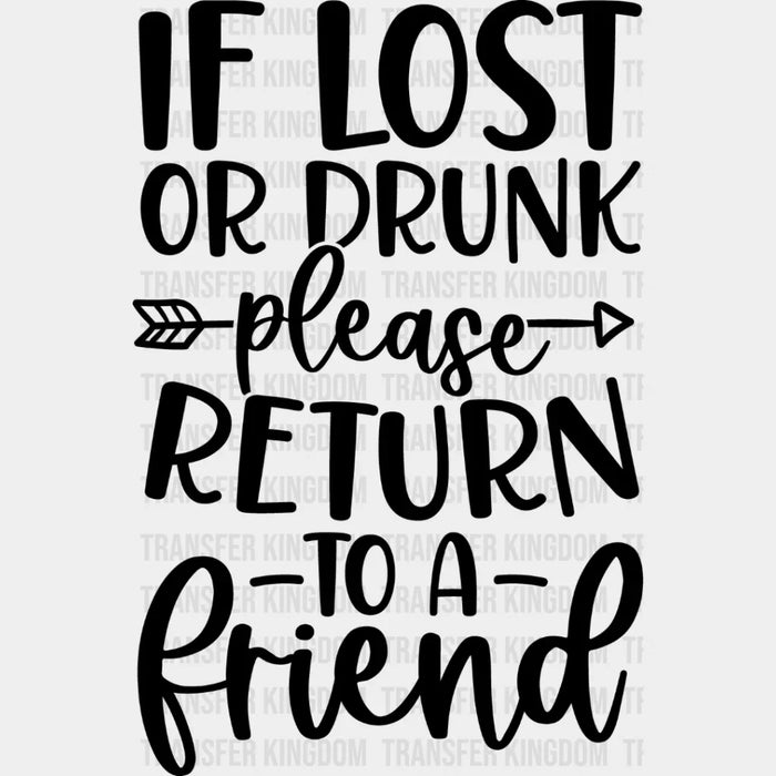 If Lost Or Drunk Please Return - BFF DTF Transfer