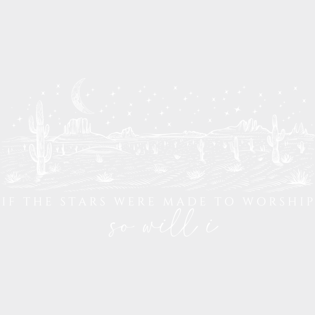 If The Stars Were Made To Worship So Will I - Christianity DTF Transfer Adult Unisex - S & M (10’’) / Light Color