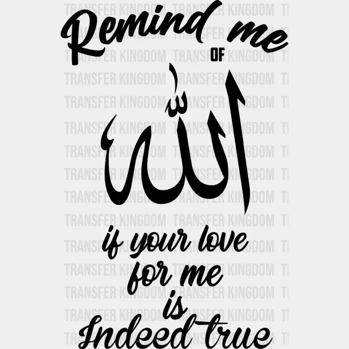 If Your Love For Me Indeed True - Muslim DTF Transfer