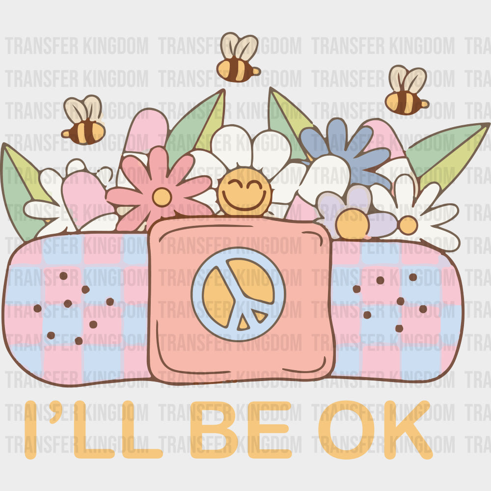 I'll Be Ok - Mental Health DTF Transfers transfer-kingdom