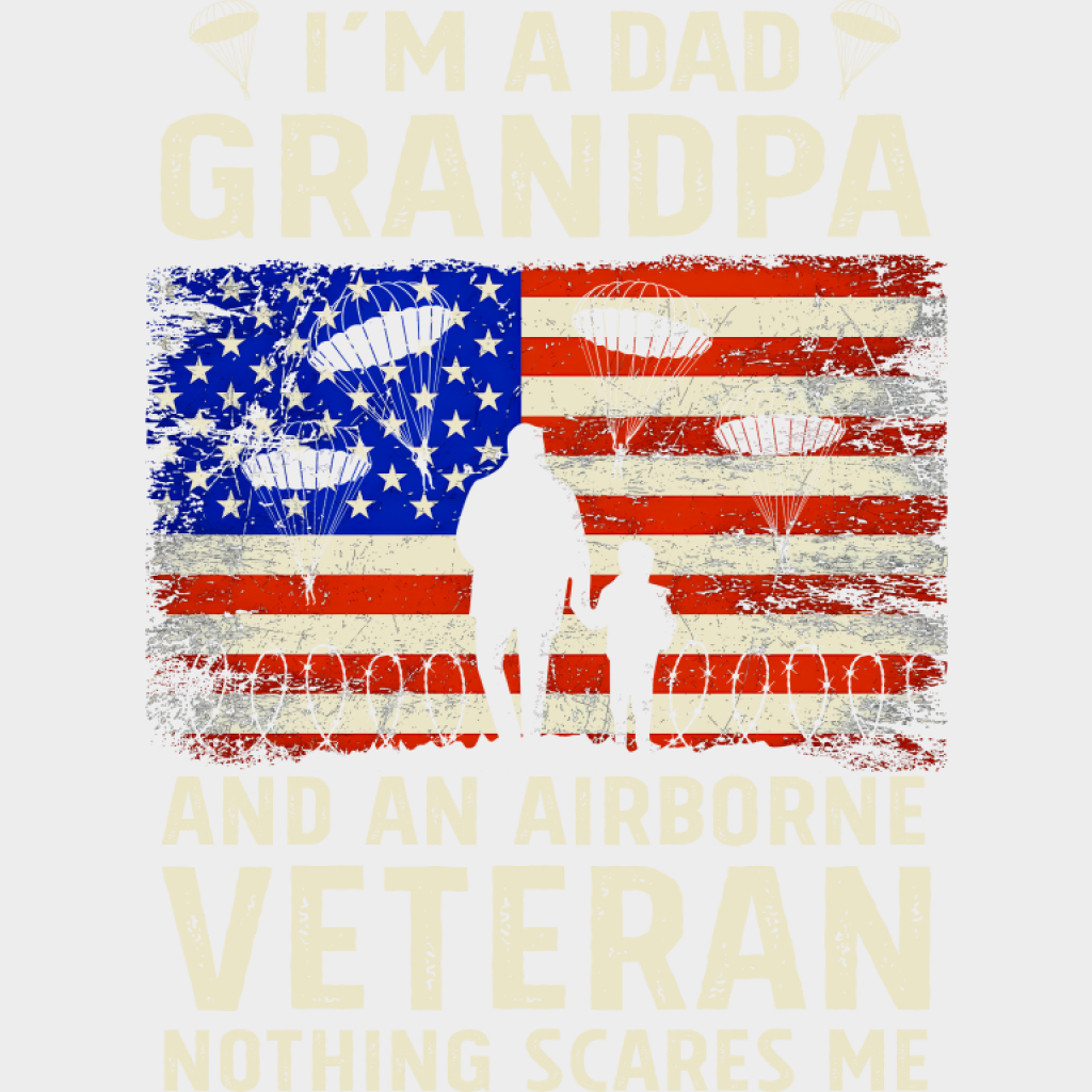 I’m A Grandpa And An Airborne Veteran Nothing Scares Me - Military DTF Transfer Adult Unisex - S & M (10’’) / Light