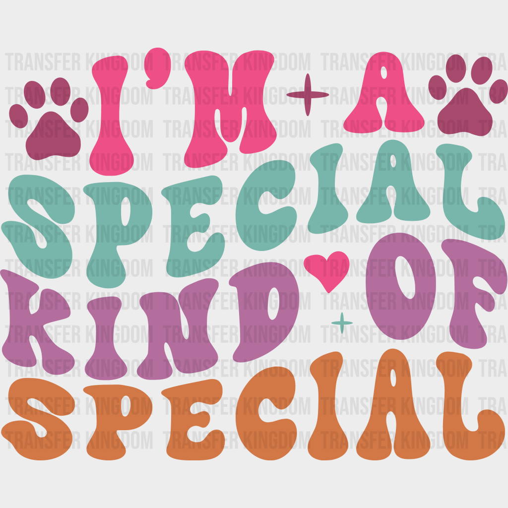 I’m A Special Kind Of - Dogs Iron On Dtf Transfer