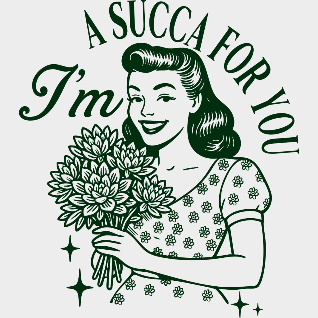 I'm A Sucka For You - Plants DTF Transfers transfer-kingdom Green Color Design (See Imaging)
