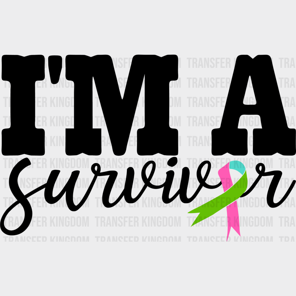 I’m A Survivor - Metastatic Breast Cancer Dtf Transfer Unisex S & M (10’’) / Dark Color