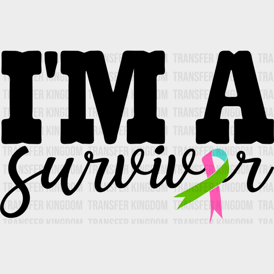 I’m A Survivor - Metastatic Breast Cancer Dtf Transfer Unisex S & M (10’’) / Dark Color