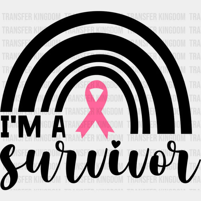 I'm A Survivor Rainbow - Cancer DTF Transfer