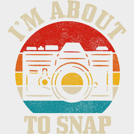 I’m About To Snap Red Orange Yellow Blue - Photography DTF Transfers Adult Unisex - S & M (10’’) / Light Color Design