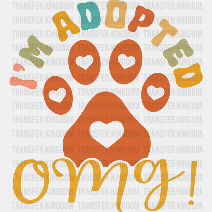 I'm Adopted Paw Design - Dogs Iron On DTF Transfer