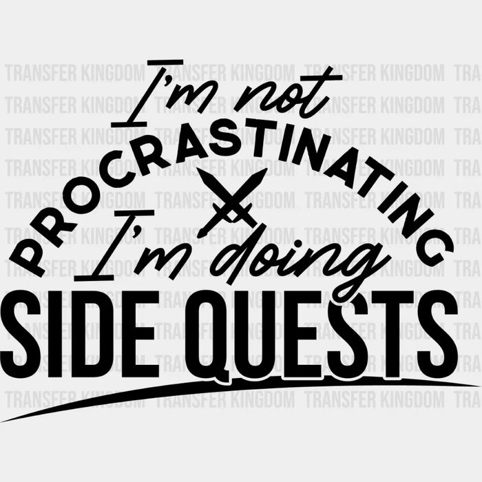 I'm Doing Side Quests - Video Game DTF Heat Transfer