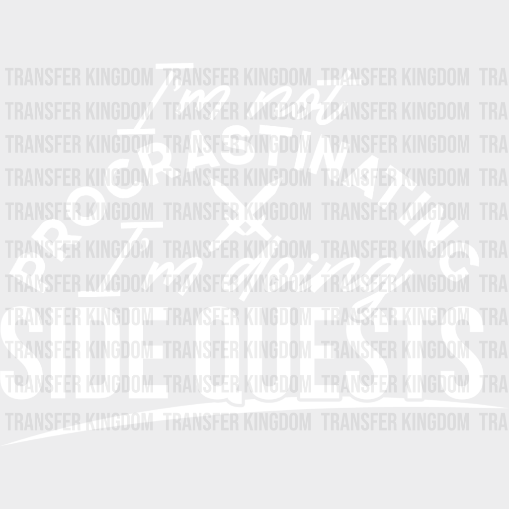 I’m Doing Side Quests - Video Game Dtf Heat Transfer Unisex S & M (10’’) / Light Color Design