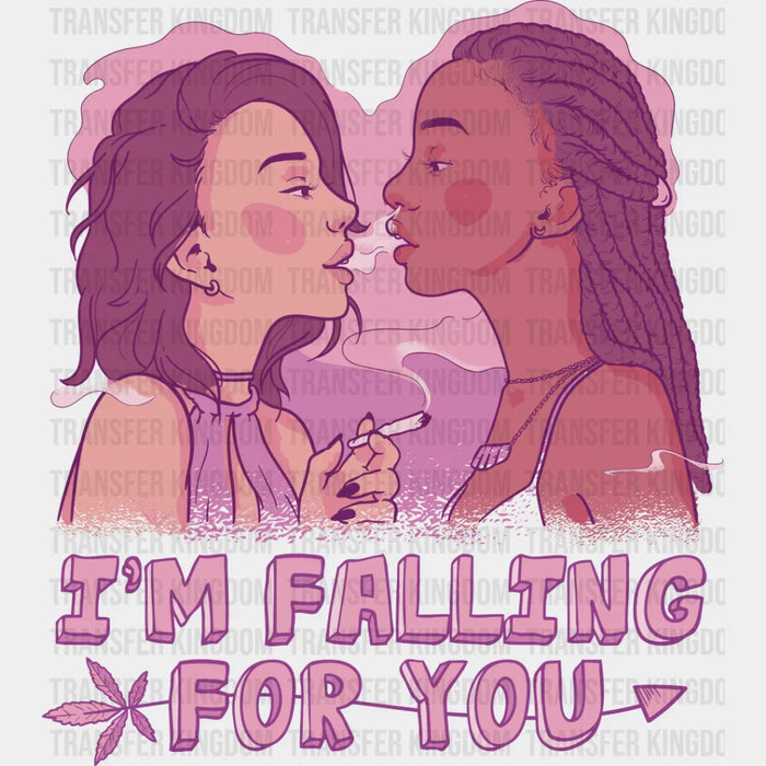 I'm Falling For You - Lesbian Iron On DTF Transfer