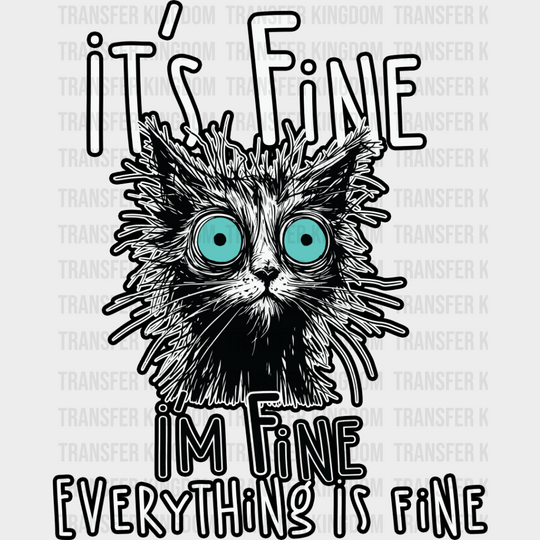 I’m Fine Everything Is - Cats Iron On Dtf Transfer Unisex S & M (10’’) / Dark Color Design