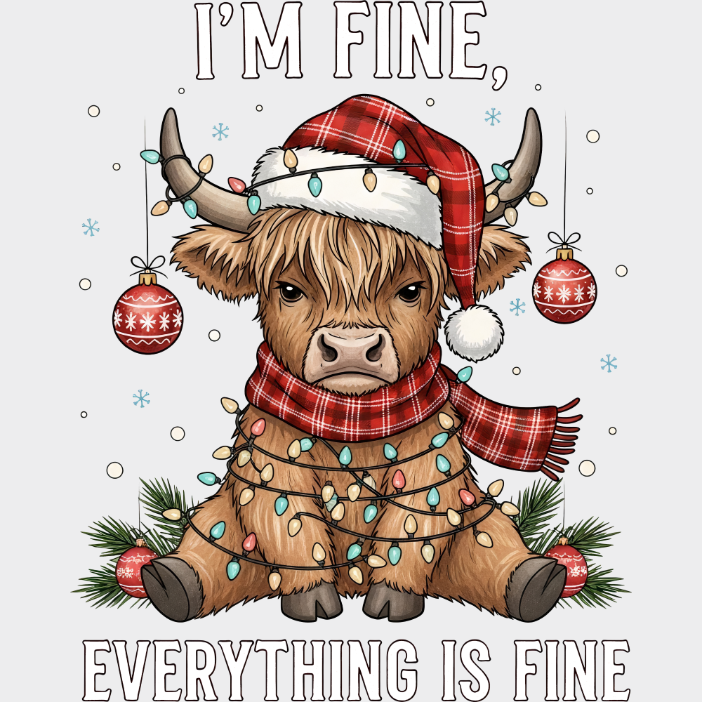 I’m Fine Everything Is Fine - Christmas DTF Transfer Adult Unisex - S & M (10’’) / Light Color Design (See Imaging)