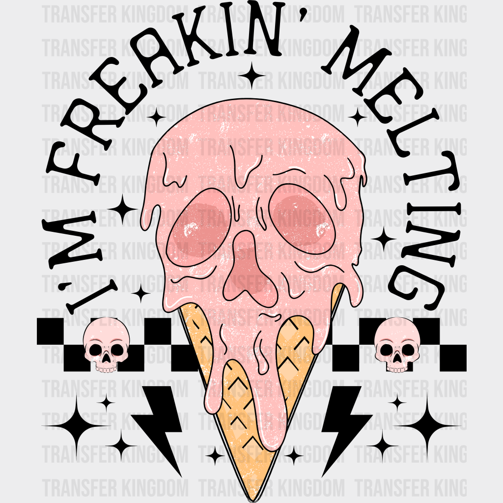 I’m Freaking Melting - Summer DTF Transfer Adult Unisex - S & M (10’’) / Dark Color Design (See Imaging)
