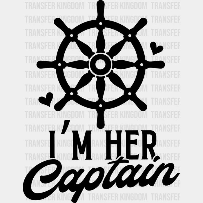 I'm Her Captain - Boyfriend-Girlfriend DTF heat transfer