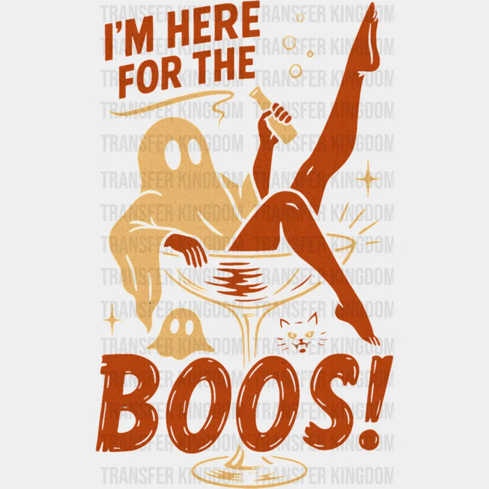 I'm Here For The Boos - Halloween DTF Transfer
