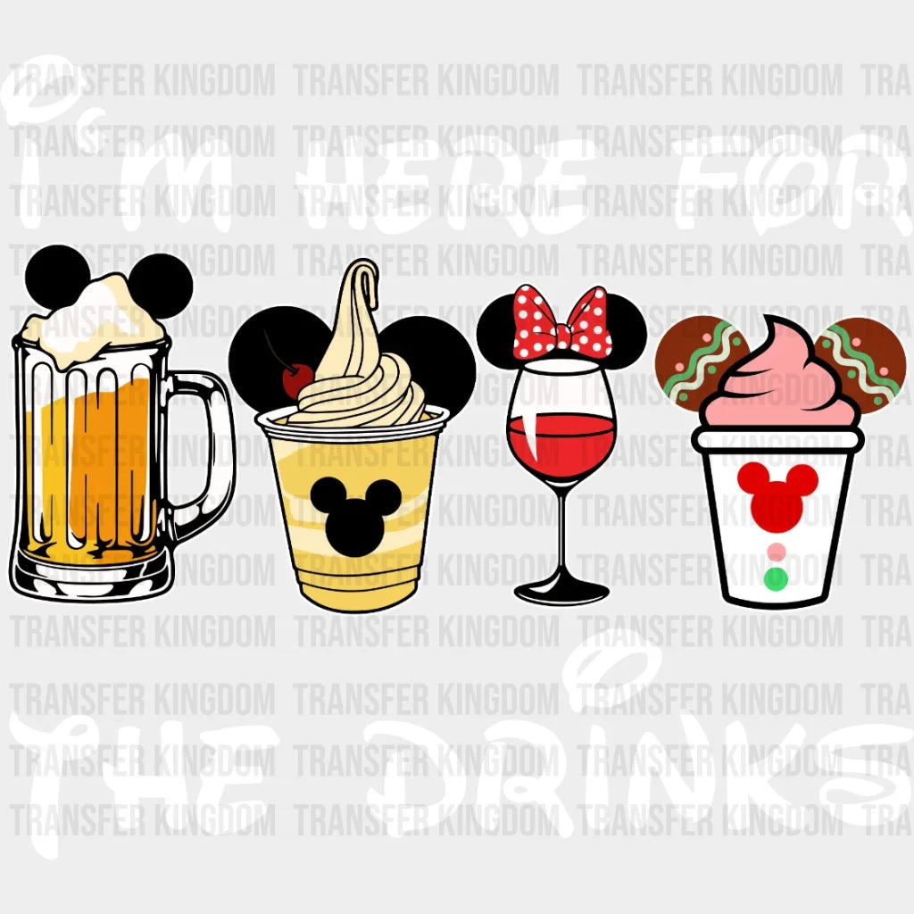 Im Here For The Drinks Disney Design - Dtf Heat Transfer