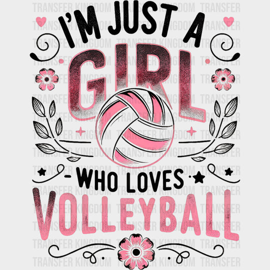 I’m Just A Girl Who Loves Volleyball Pink - Volleyball DTF Transfers Adult Unisex - S & M (10’’) / Dark Color Design