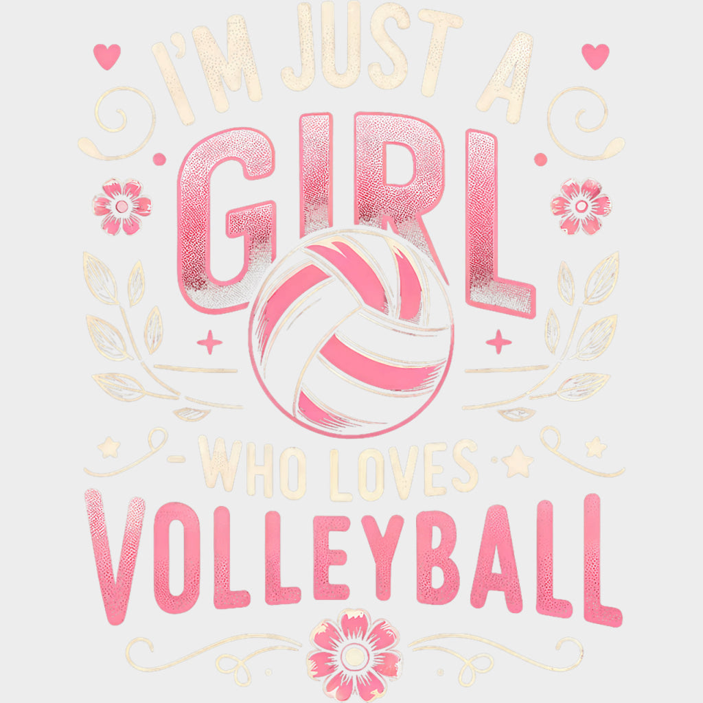 I’m Just A Girl Who Loves Volleyball Pink - Volleyball DTF Transfers Adult Unisex - S & M (10’’) / Light Color Design