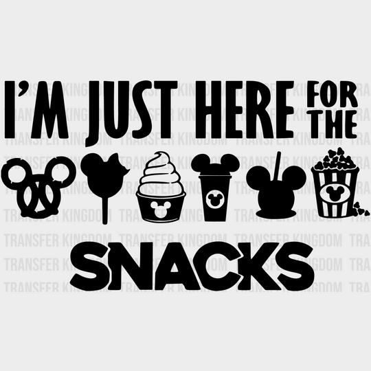 Im Just Here For The Snacks Disney Design - Dtf Heat Transfer Unisex S & M ( 10 ) / Dark Color (See