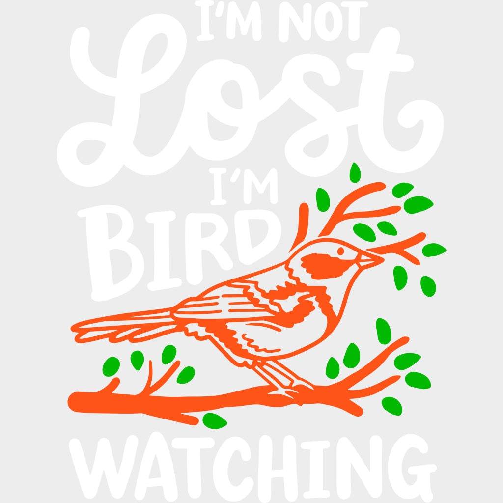 I'm Not Lost, I'm Bird Watching - Birds DTF Transfers transfer-kingdom Light Color Design (See Imaging)