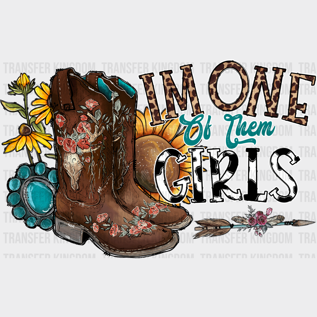 I’m One Of Them Girls Design - Western Dtf Transfers