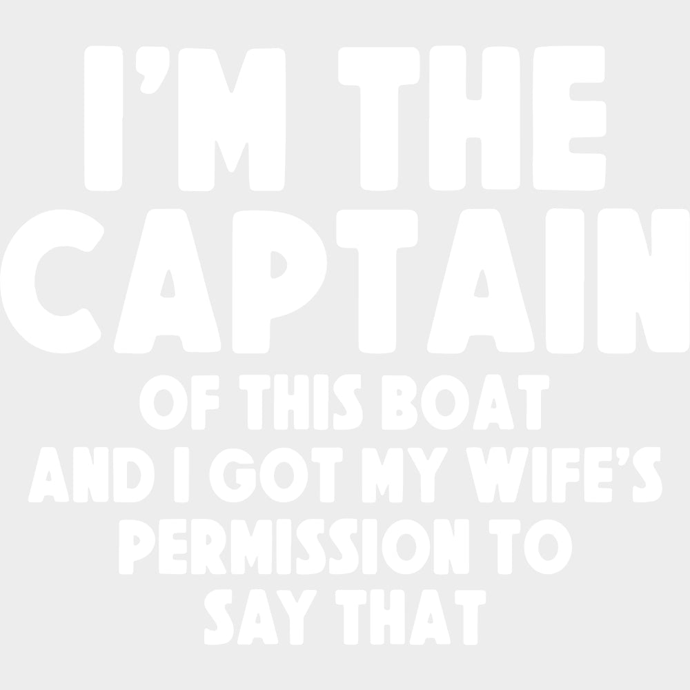 I’m The Captain Of This Boat - Boating DTF Transfers Adult Unisex - S & M (10’’) / Light Color Design (See Imaging)