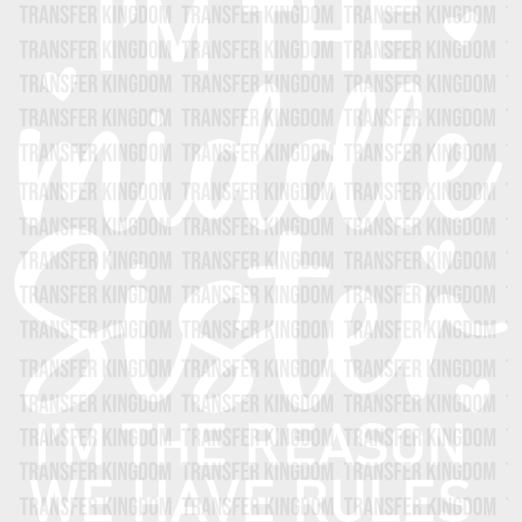 I’m The Reason We Have Rules - Sister Dtf Heat Transfer Unisex S & M (10’’) / Light Color