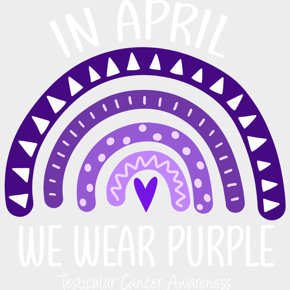 In April We Wear Purple - Testicular Cancer DTF Transfers - Adult Unisex - S & M (10’’) / Light Color Design (See