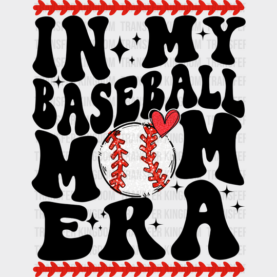 In My Baseball Mom Era - Dtf Heat Transfer Unisex S & M (10’’) / Dark Color Design (See Imaging)