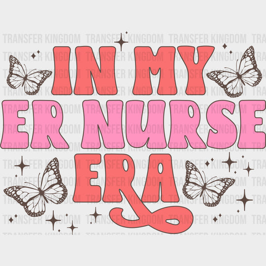 In My ER Nurse Era - ER Nurse DTF Transfers