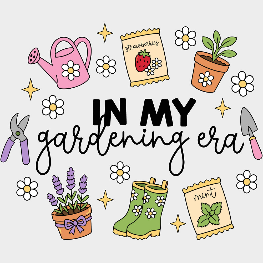 In My Gardening Era - Gardening DTF Transfers - Adult Unisex - S & M (10’’) / Light Color Design (See Imaging)
