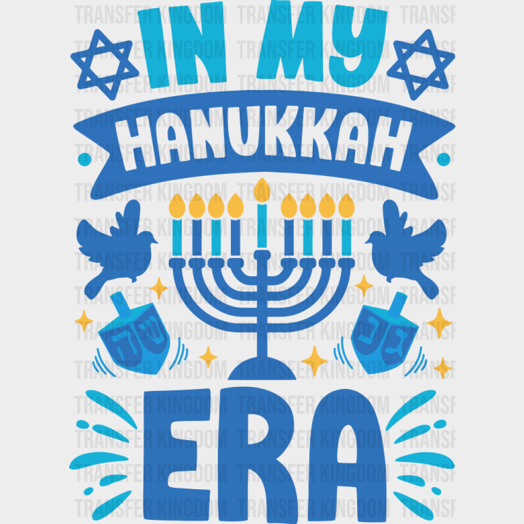 In My Hanukkah Era - Hanukkah DTF Transfer