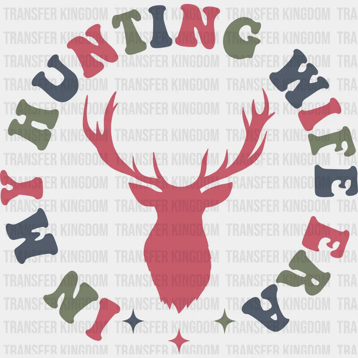 In My Hunting Wife Era  Design - Hunting DTF heat transfer