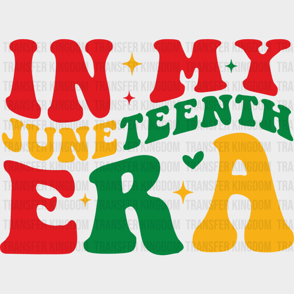 In My Juneteenth Era - Juneteenth DTF Transfer